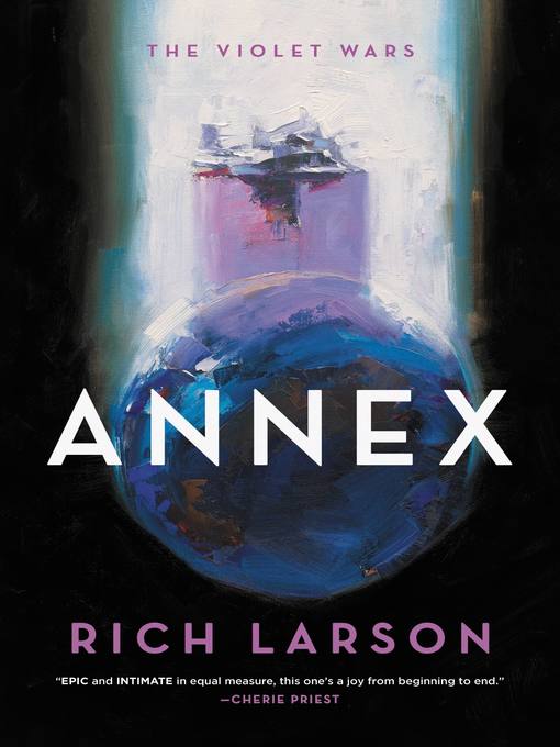 Title details for Annex by Rich Larson - Available